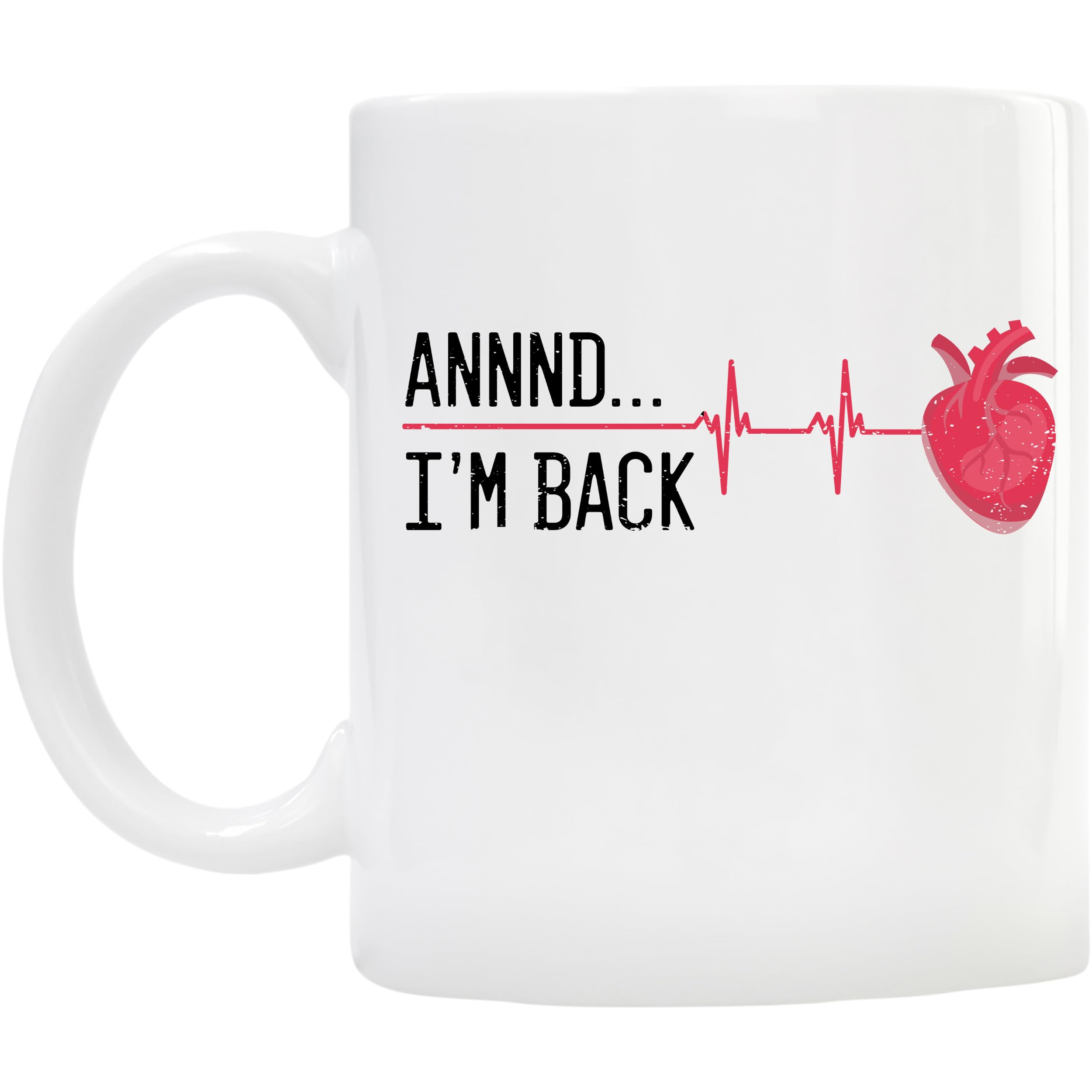 Teegarb Letter Blanket Coffee Mug 11Oz Funny Annnd I'M Back Heart Attack Survivor Mug Inspirational Recovery Gift Surviving With