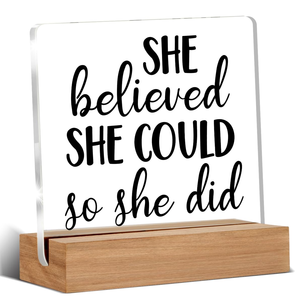 Inspirational Motivational Gifts for Women, She Believed She Could Clear Desk Decorative Sign Acrylic Sign With Wooden Stand for