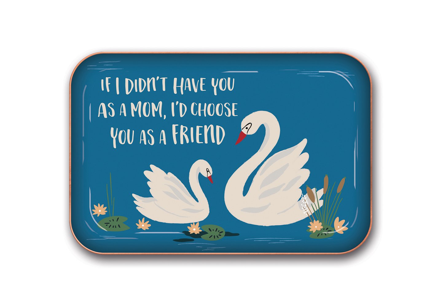 Medium Metal Catchall Tray by Studio Oh! - If I Didnt Have You as a Mom - 7 x 4.75 - Dish Tray with Unique Full-Color Artwork -