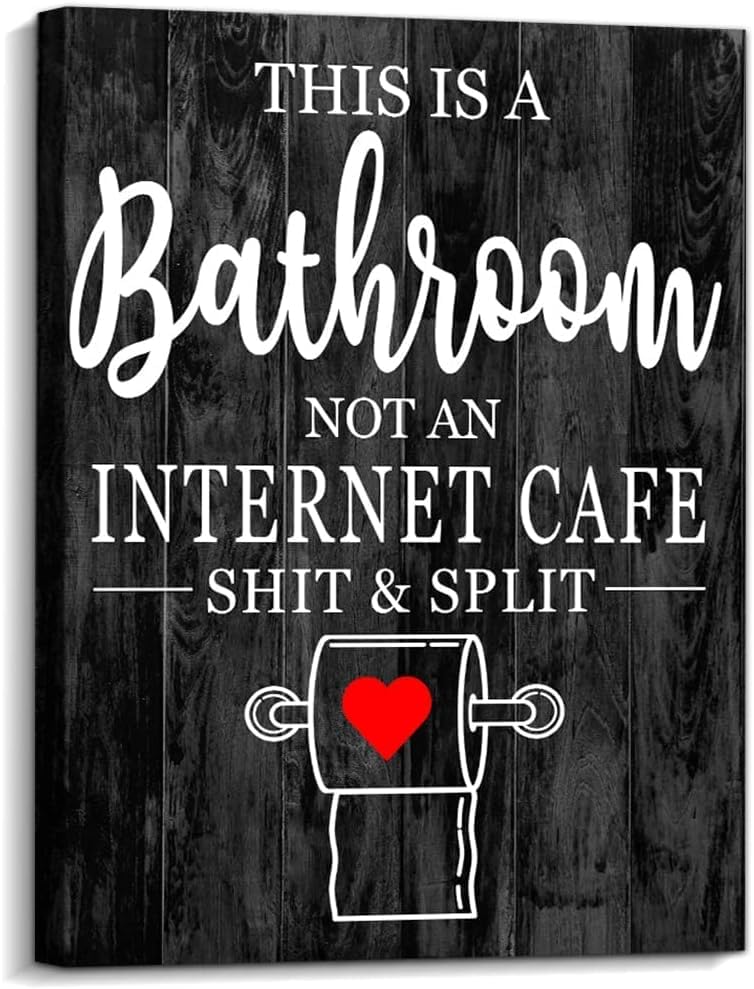 Creoate Bathroom Sign Wall Art Decor, Funny Bathroom Quotes This Is A Bathroom Not An Internet Cafe Sign Small And Cute Canvas A