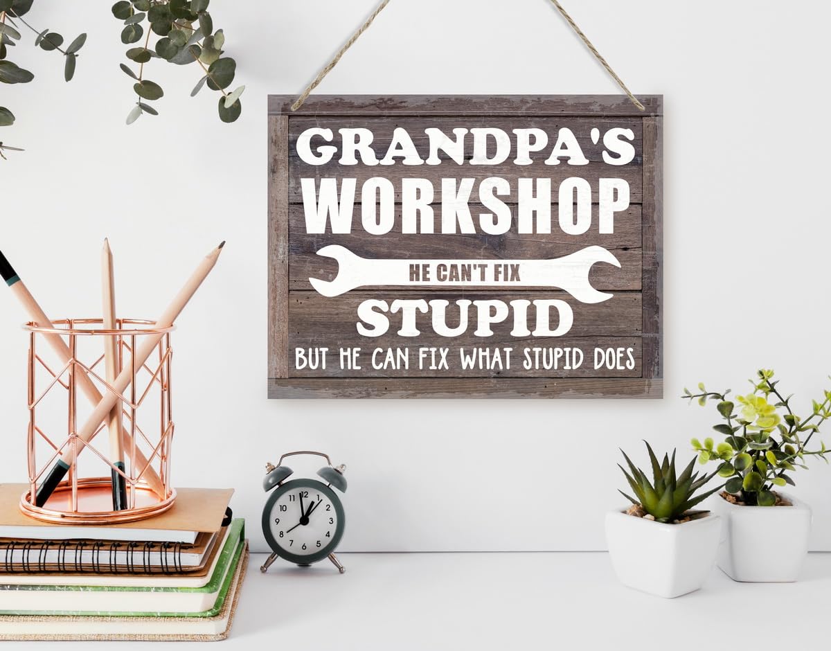 Rustic Sign, Father's Day Gift, Grandpa's Gift, Hanging Printed Wood Wall Art Sign, Grandpa's Workshop He Can't Fix Stupid Sign,