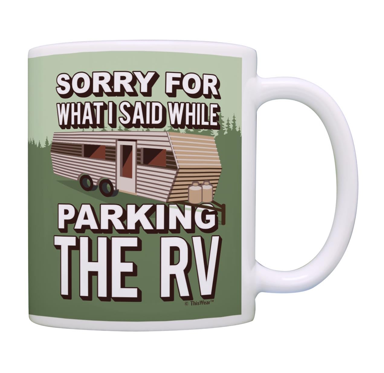 RV Gifts for Couples Sorry for What I Said Humorous Coffee Mugs Camper Mug Coffee Mug Tea Cup Multi