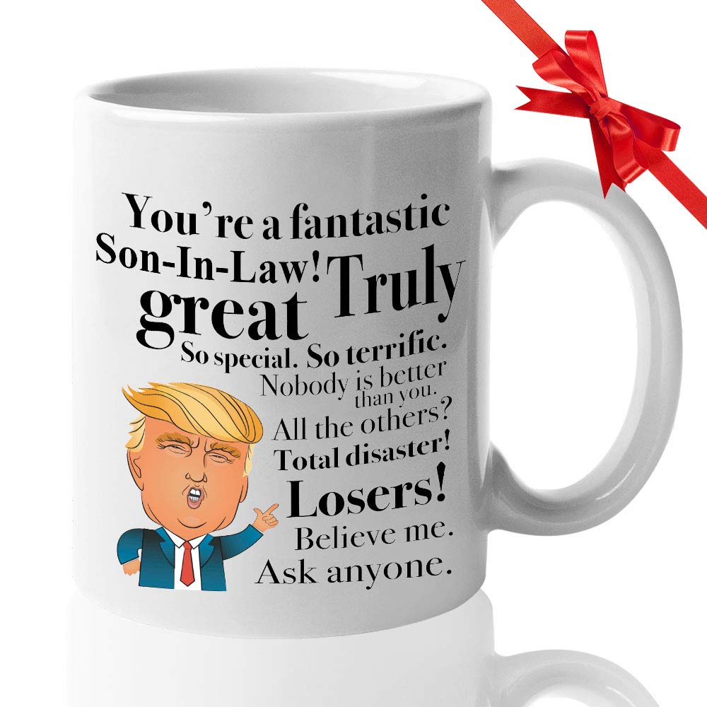 Son In Law Coffee Mug 11 Oz, You 'Re A Fantastic Son In Law Funny Appreciation Cup Gift Ideas For Special Occasions From Mother