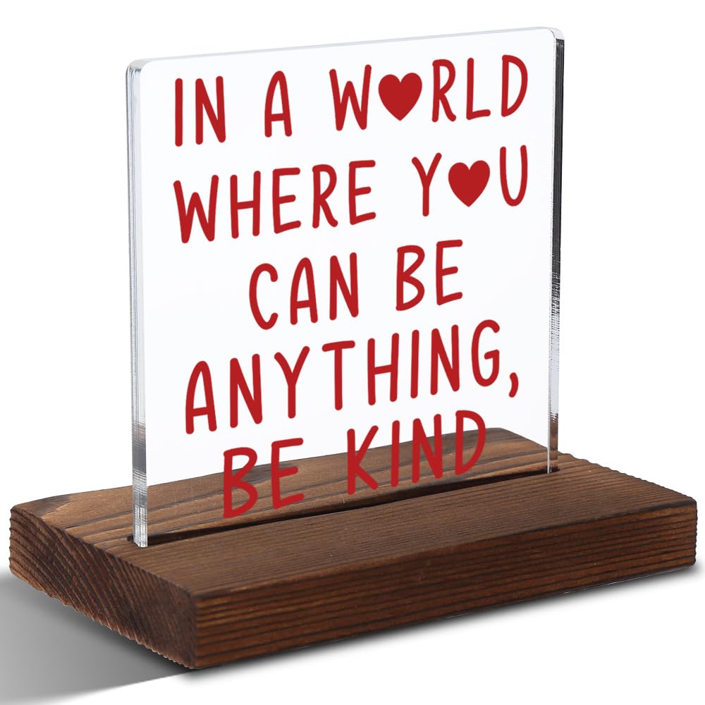 Be Kind Quote Wall Sign, In a World Where You Can Be Anything Inspirational Kindness Decor, 4x4 Inch Mini Plaque Gift for Office