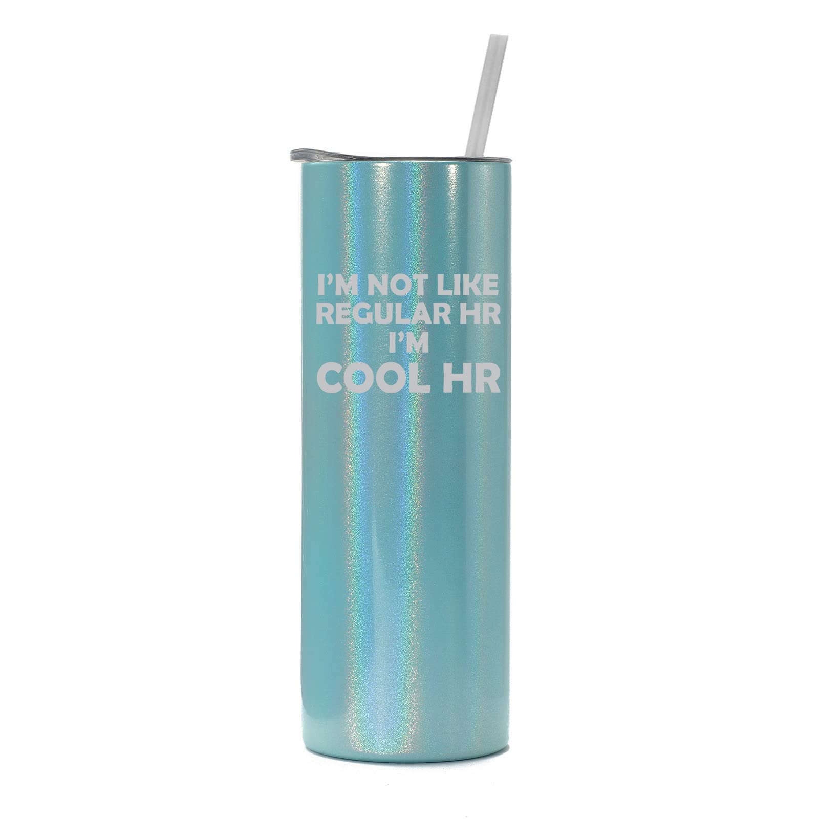 20 Oz Skinny Tall Tumbler Stainless Steel Vacuum Insulated Travel Mug Cup With Straw I'M Not Like Regular Hr I'M Cool Hr Funny H