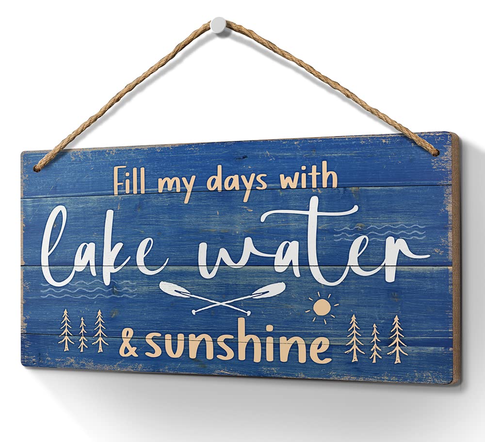 Heuhuww Lake House Decor-Fill My Days with Lake Water & Sunshine Sign 6x12 Inch,Funny Rustic Wall Art Country Decor for Cabin Co