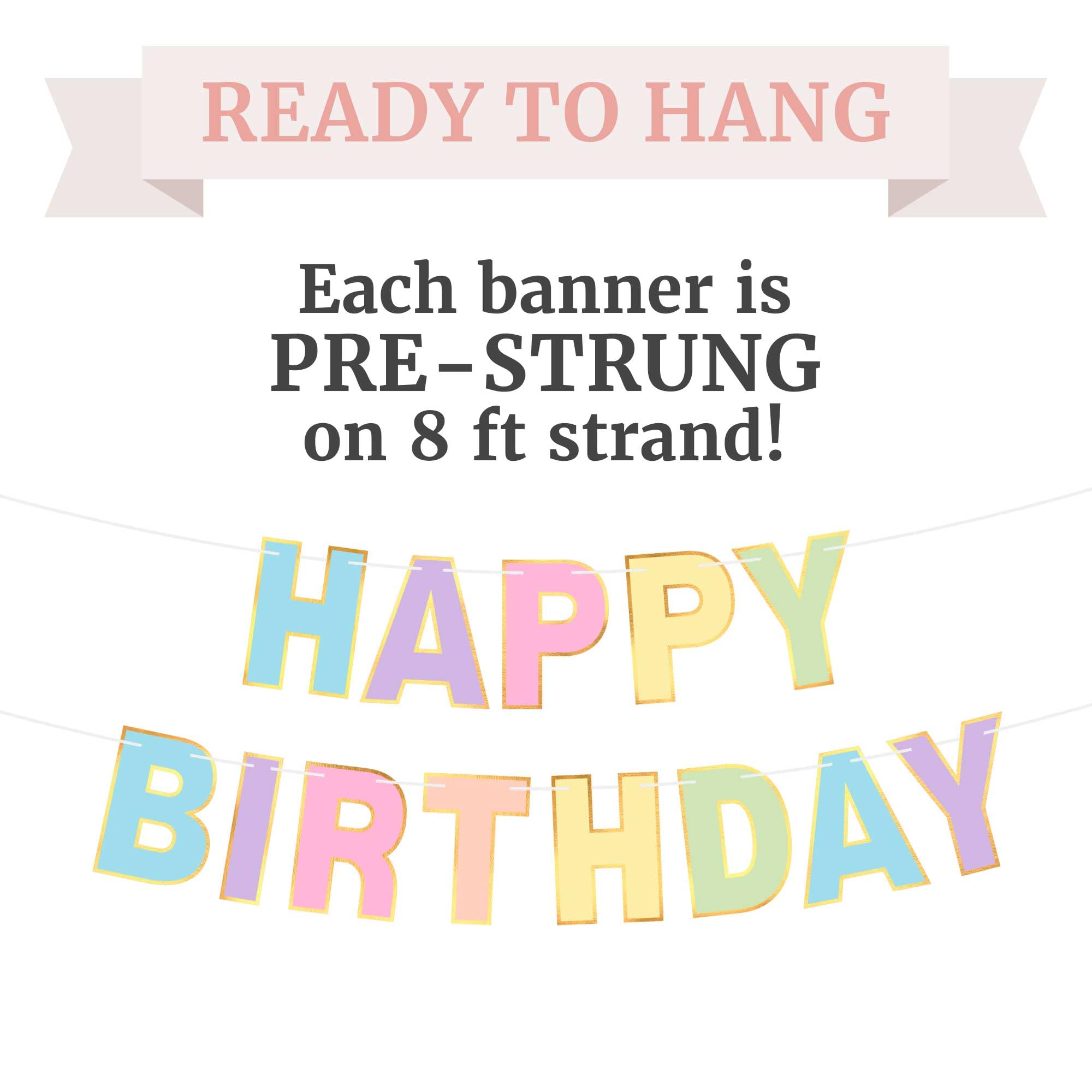 Pre-Strung Happy Birthday Banner - No Diy - Pastel Birthday Party Banner - Pre-Strung On 8 Ft Strands - Pastel Multi Color Rainb