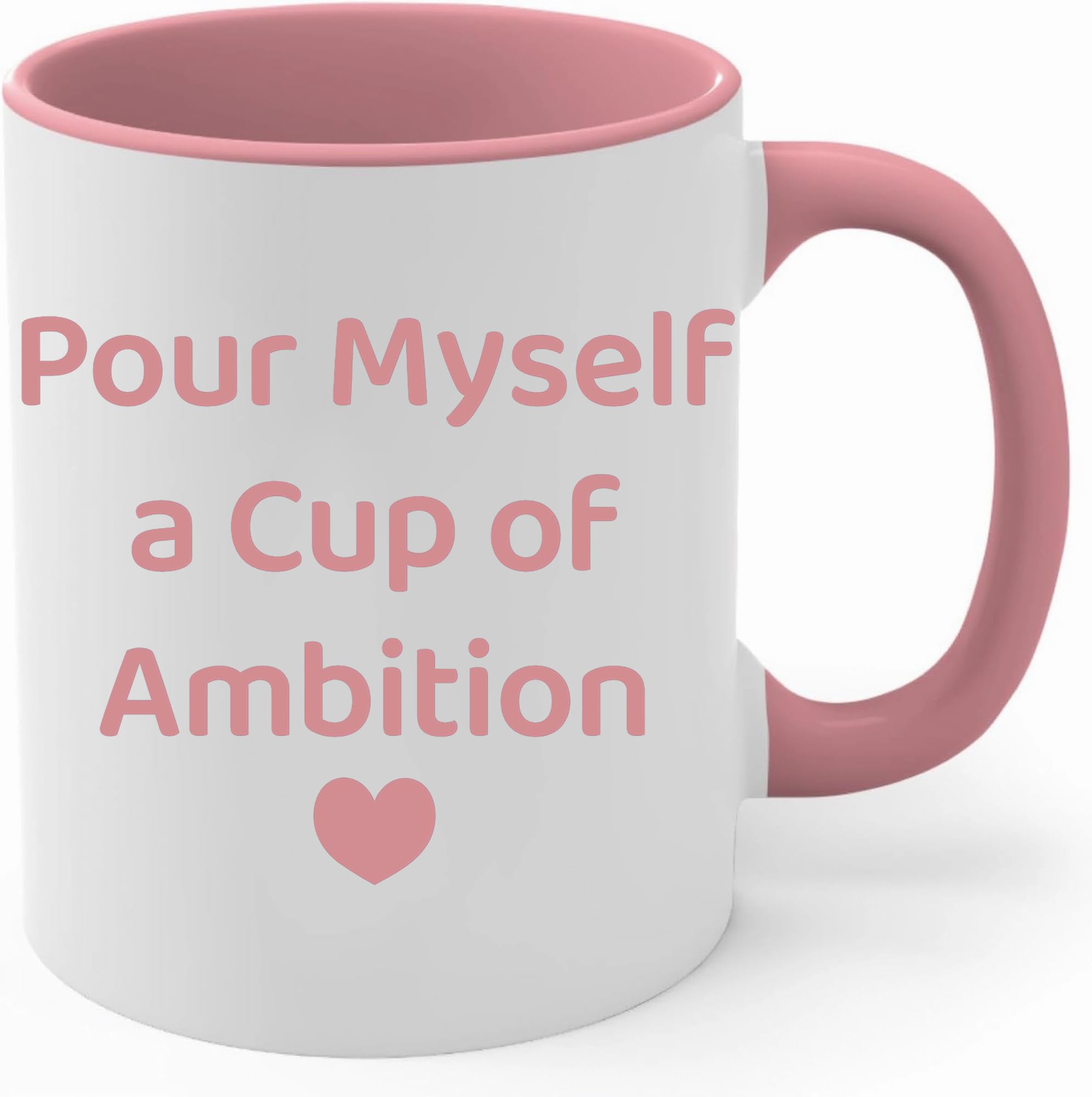Copasao Pour Myself a Cup of Ambition  Pink Coffee Mug 11 oz, Funny Motivational Gifts for Women, Funny Office Decor for Women,