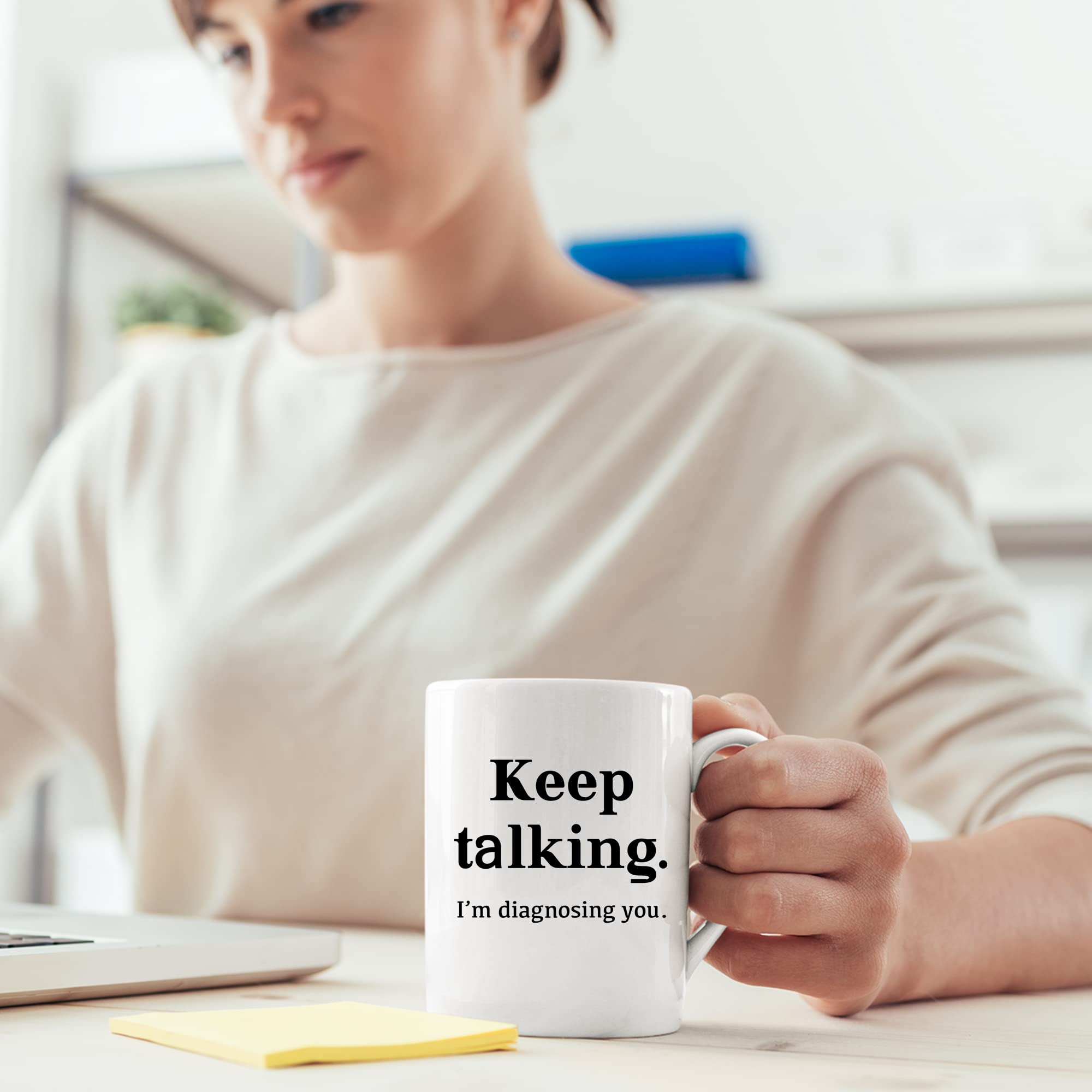 Keep Talking I'M Diagnosing You Counsellor Psychologist Psychology Doctor Dr Therapist Psychiatrist Pathologist Speech Therapy F