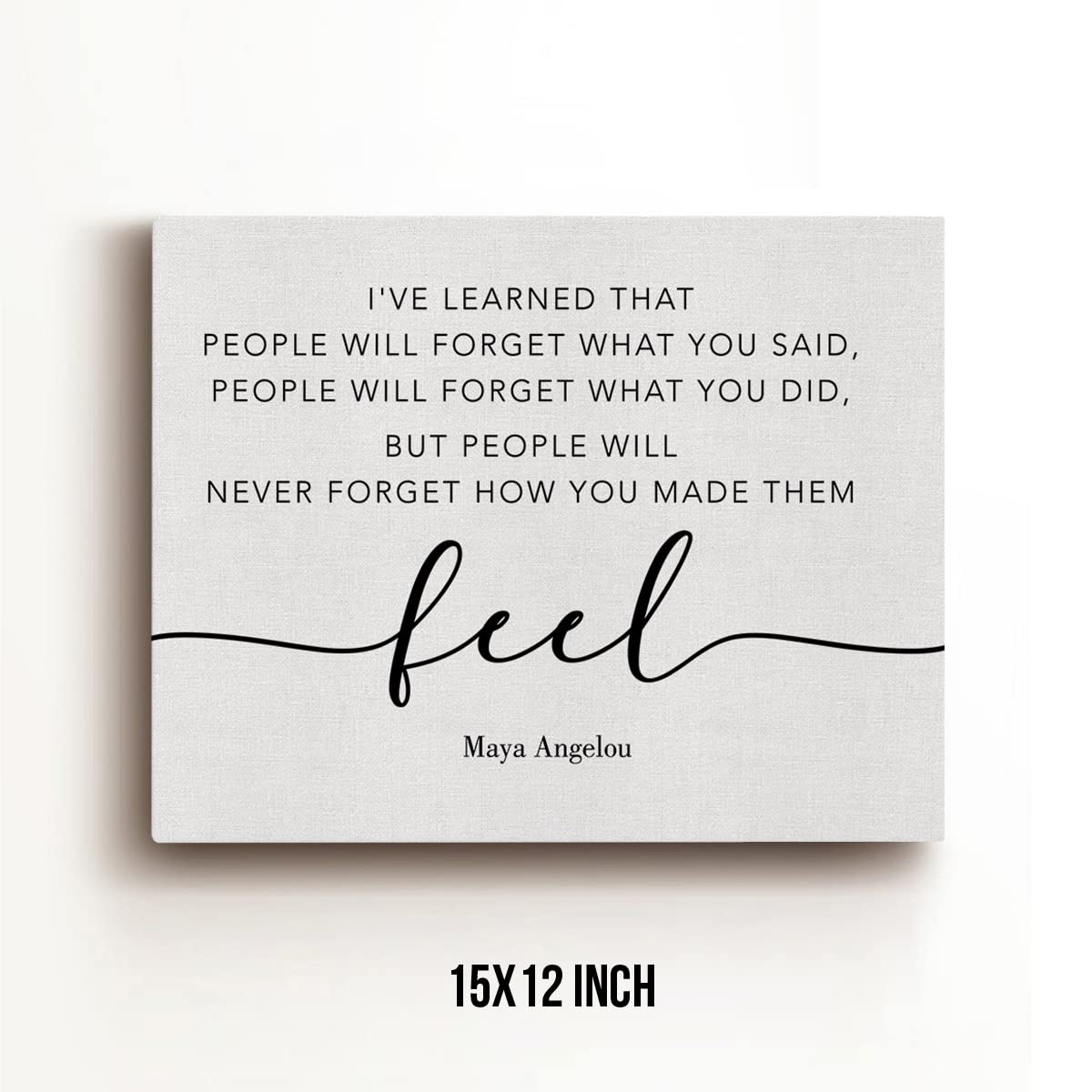 Inspirational Canvas Wall Art Motivational Quote I'Ve Learned That People Will Never Forget How You Made Them Feel Canvas Prints