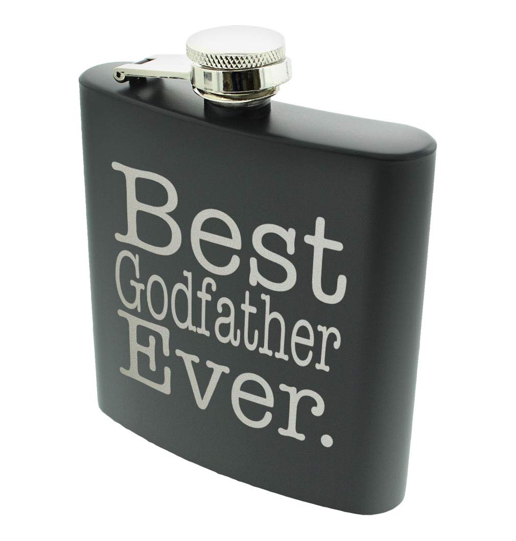 Fathers Day Present For Godfather Best Godfather Ever Godfather Gift 6Oz Stainless Steel Hip Flask Black