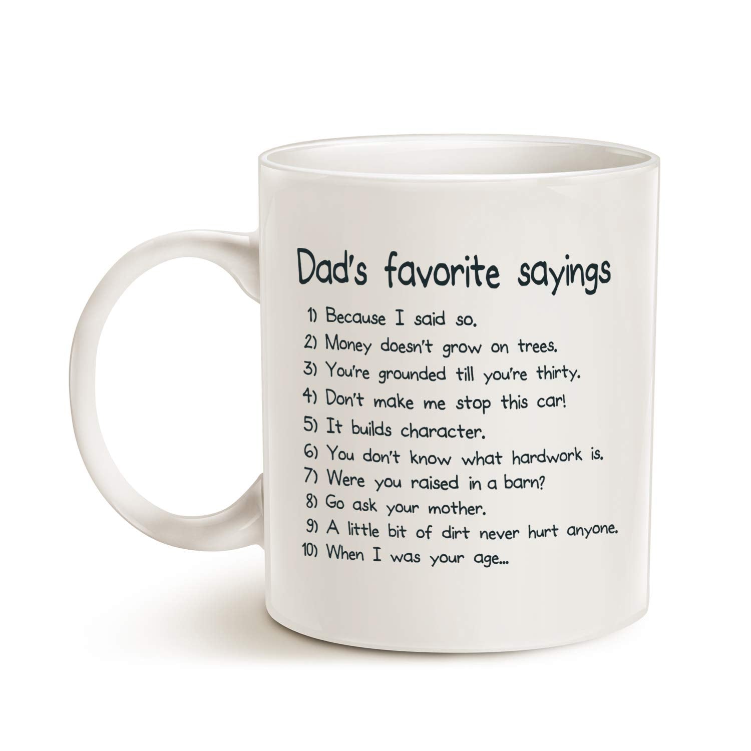 MAUAG Funny Dads Favorite Sayings Coffee Mug, Funny Dadisms Written in a Top Ten List, Best Birthday Gifts for Dad, Father Cup,