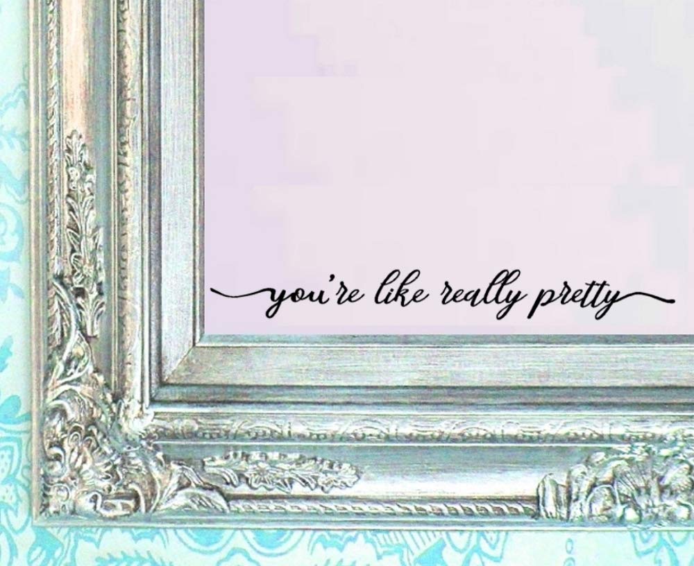 Berryzilla You'Re Like Really Pretty Decal Mirror Make Up Women Fashion Eyelash Beauty Confidence Gorgeous Decor Art Wall For Sa