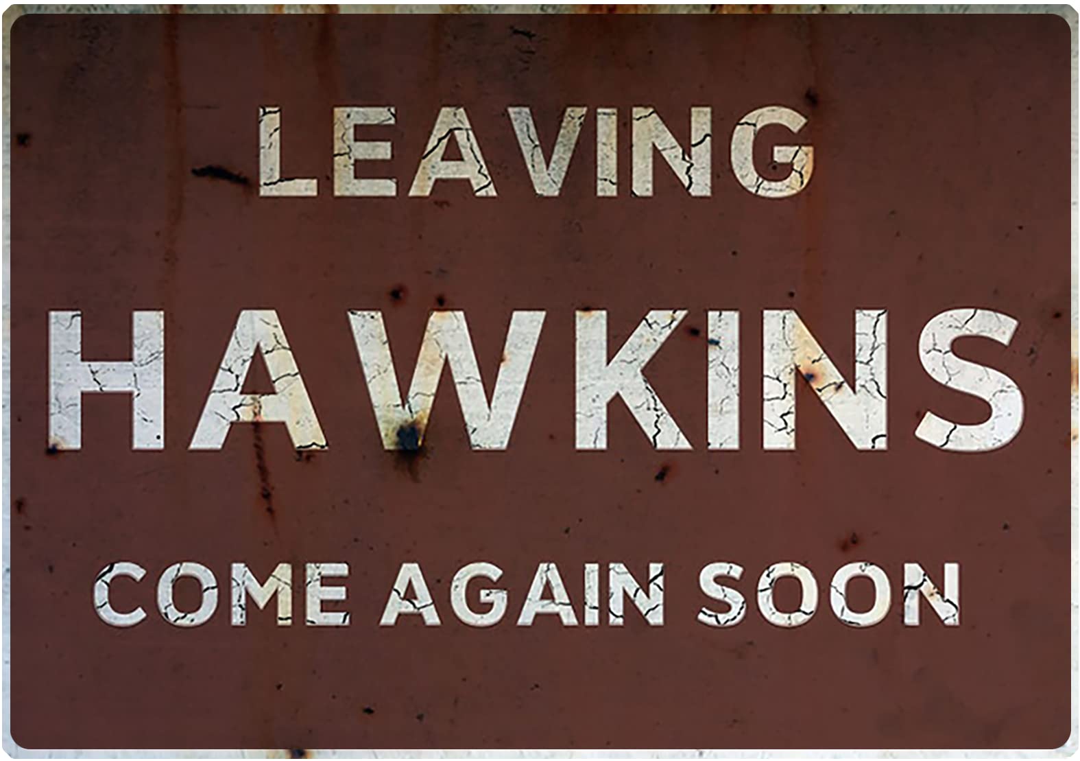 Flinelife Leaving hawkins come again soon sign, 12 x 8, Stranger Wall sign decor - Perfect for Stranger Fans