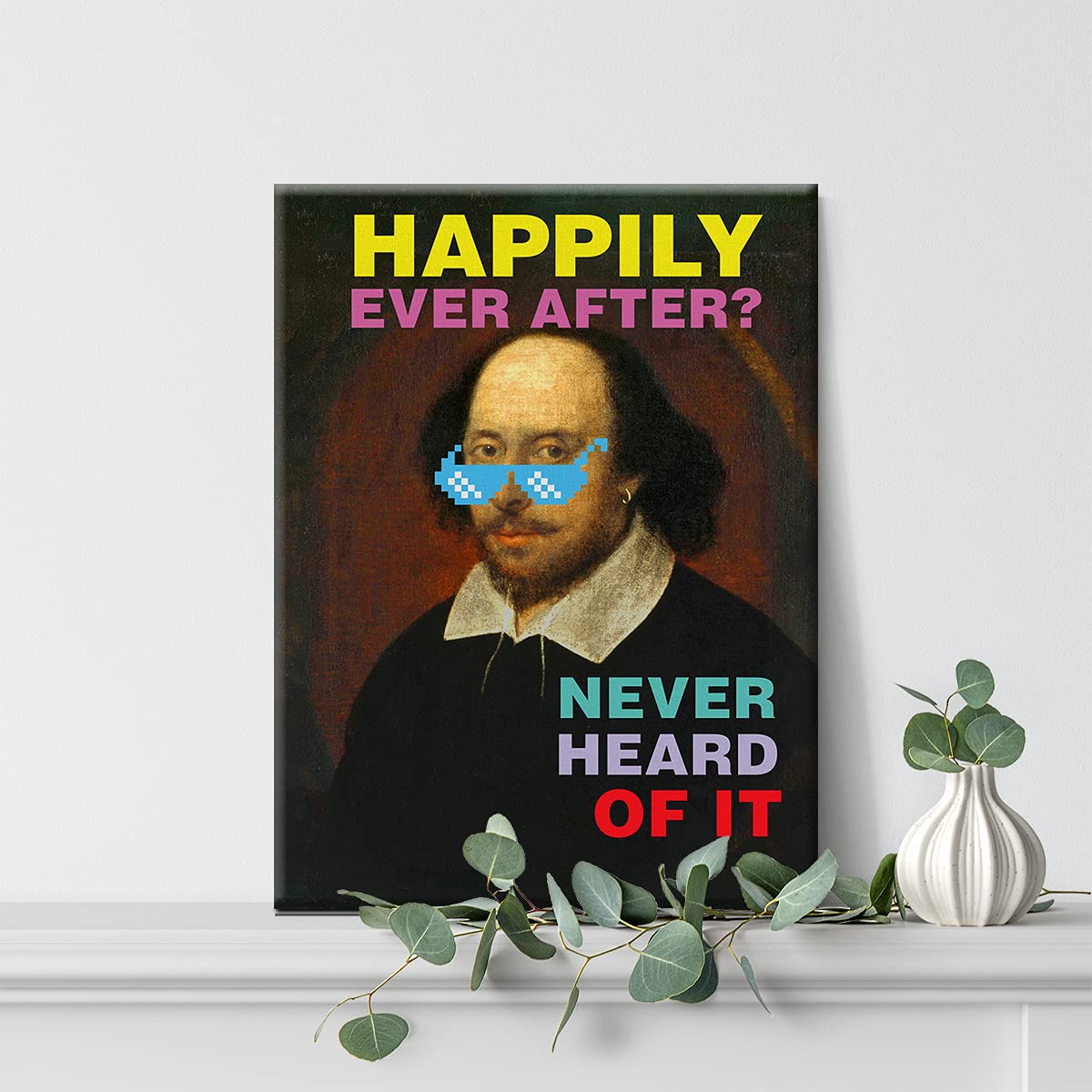 Funny Shakespeare Happily ever after Canvas Painting Prints for Home Wall Art Decor Framed English Classroom Artwork Book Lover Literary Gifts (12x15 Inch)