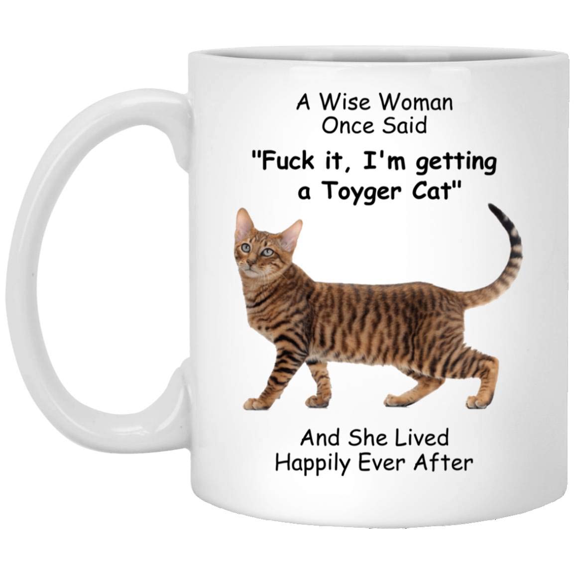 Lovesout Funny Toyger Cat Yellow Brown Gifts For Women Mother 'S Day 2024 A Wise Woman Once Said Coffee Mug With Fun Quotes Cera