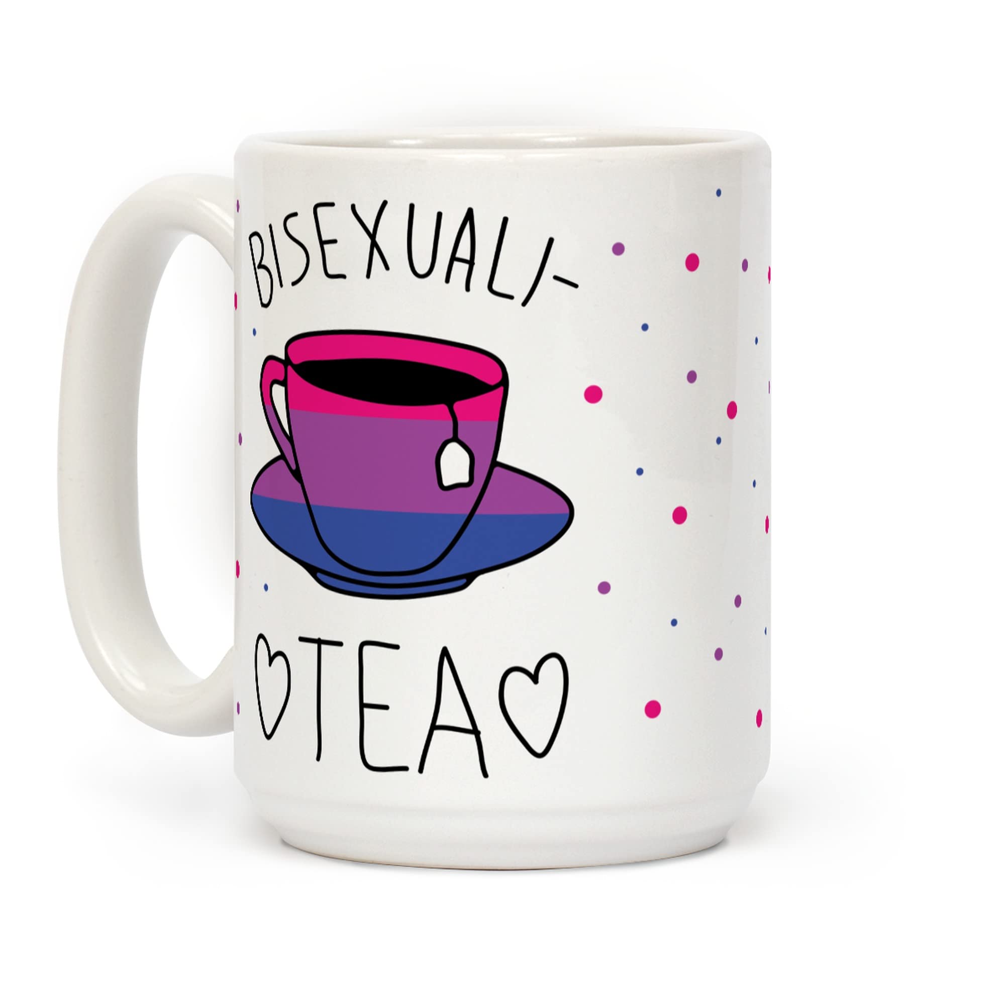 LookHUMAN Bisexuali-TEA White 15 Ounce Ceramic Coffee Mug