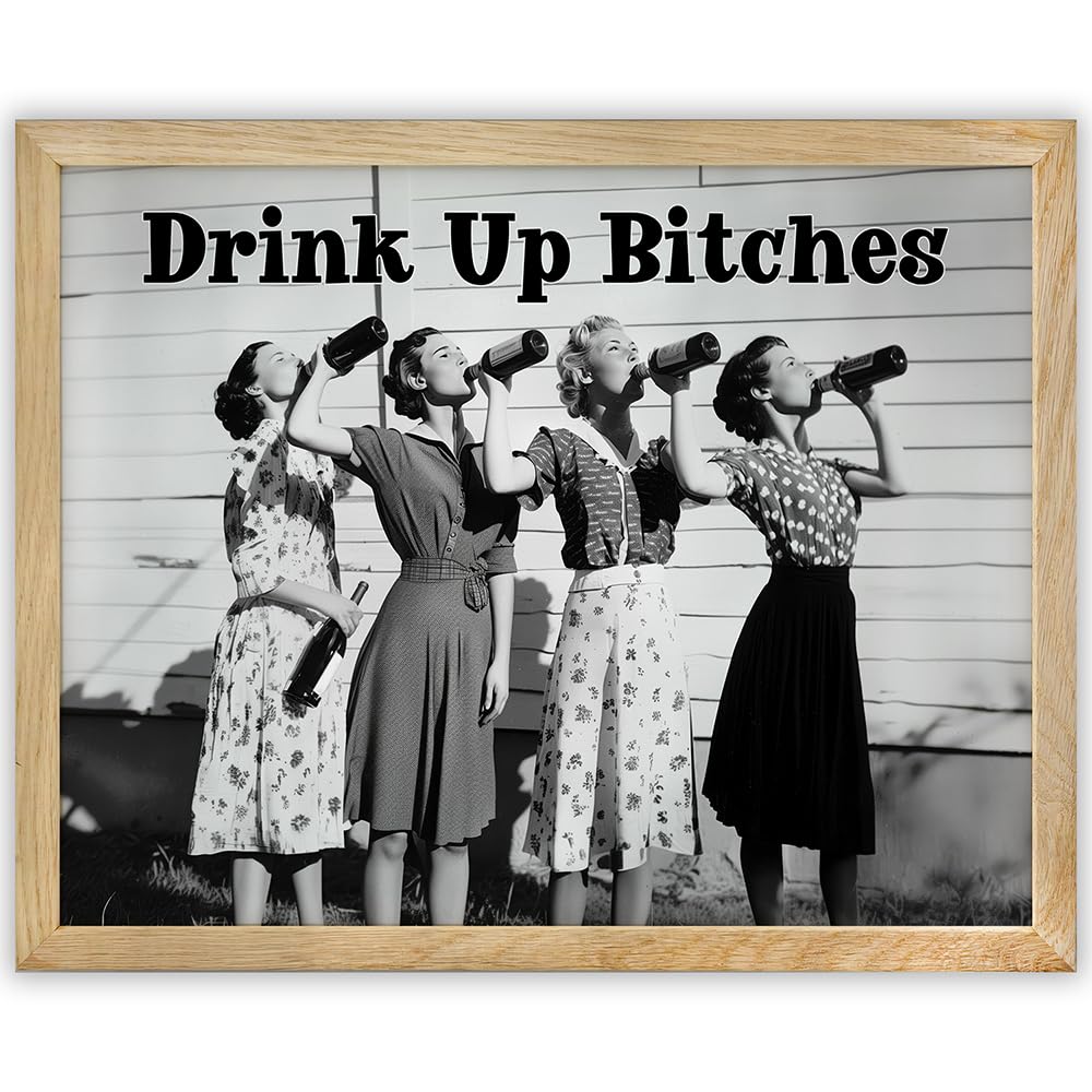 Drink Up Bitches-11X14 Framed Poster - Retro Black & White Photo, Prohibition Era Women Drinking - For Bars, Cafes, Dorms, Apart