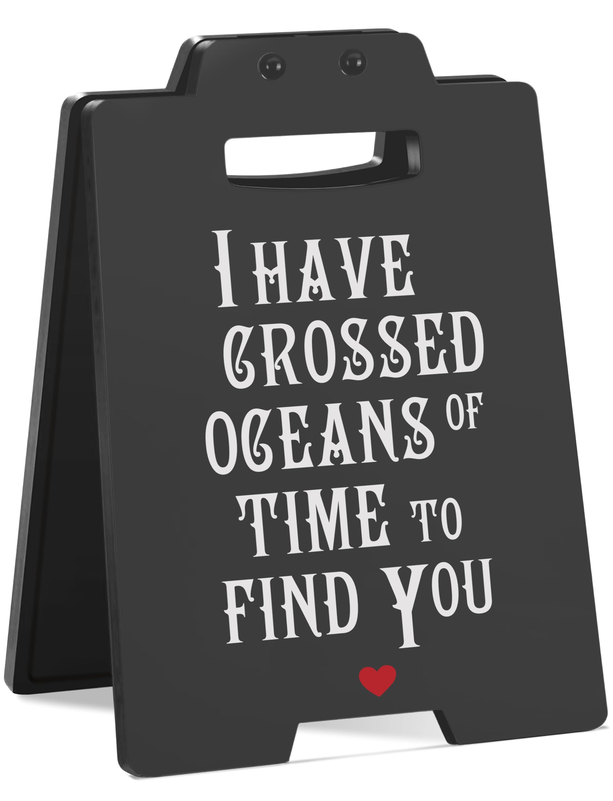 Valentines Day Romantic Gifts for Her or Him, I Have Crossed Oceans of Time to Find You Anniversary Gothic Love Sign, Dark Goth 
