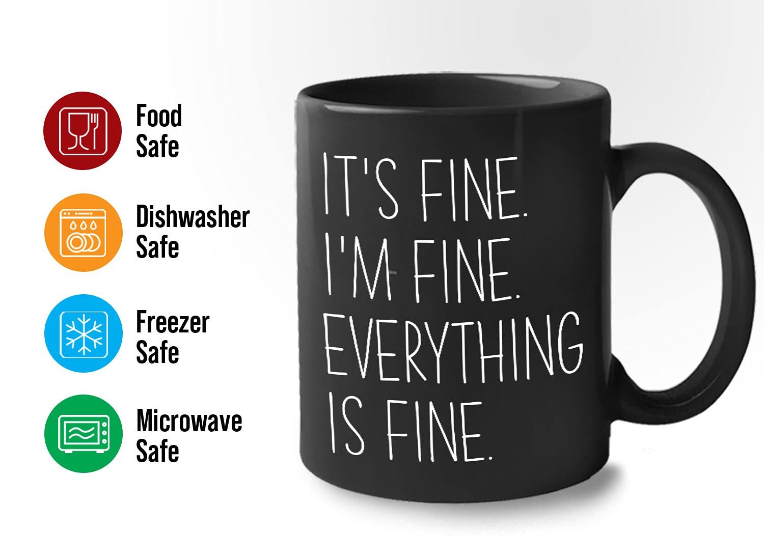 Funny Its Fine Coffee Mug 11 Oz - It'S Fine I'M Fine Everything Is Fine - Funny Sarcastic Witty Joke Comedy Sarcasm Humor For Wo
