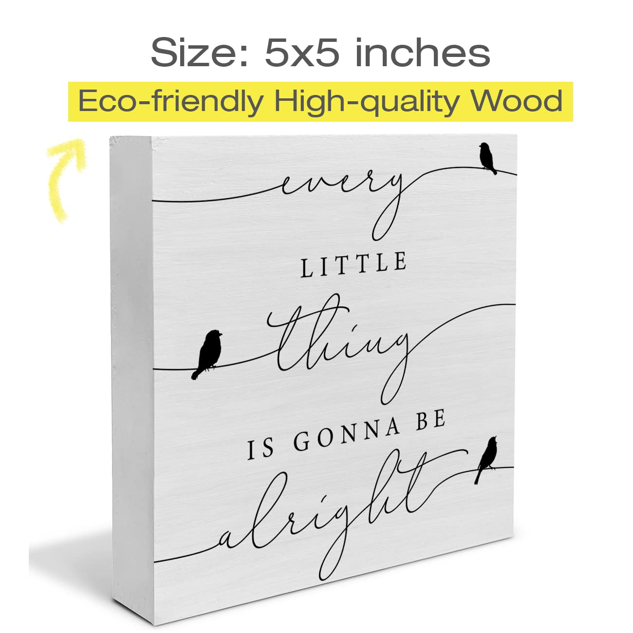 Every Little Thing is Gonna Be Alright Birds Wooden Box Sign Farmhouse Wood Box Sign Spring Art Blocks Desk Shelf Tabletop Home