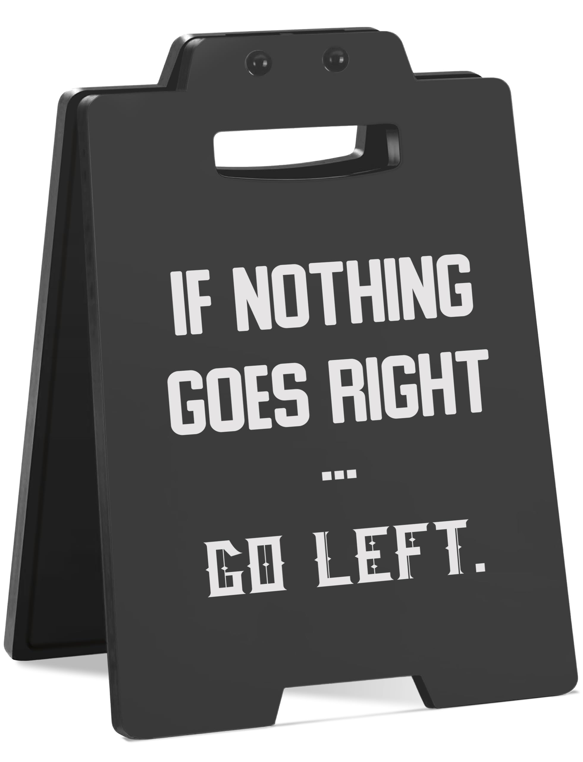 Funny Desk Sign - If Nothing Goes Right, Go Left | Dark Humor Cubicle Decor, Humorous Office Desk Accessories for Women Men, Coo