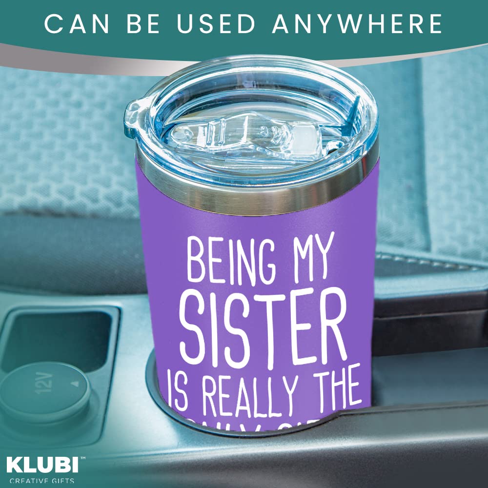 Klubi Sister Gifts From Sister Brother - Being My Sister Is The Only Gift You Need 20Oz Tumbler Coffee Mug Purple- Funny Gift Id