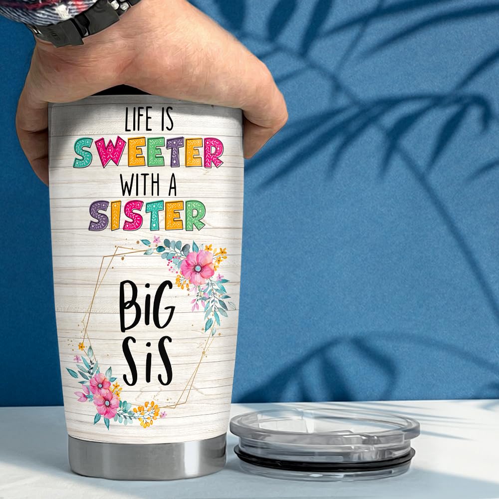 Sandjest Sister Birthday Gifts From Sister Tumbler Life Is Sweeter With A Sister Big Sister- 20Oz Stainless Steel Insulated Trav
