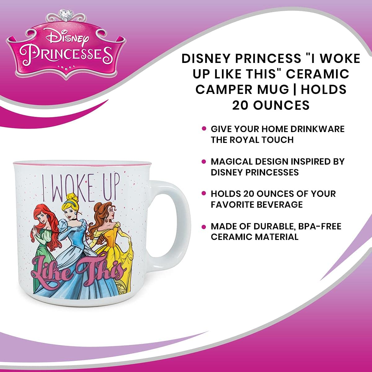 Disney Princess ''I Woke Up Like This'' Ceramic Camper Mug | Holds 20 Ounces