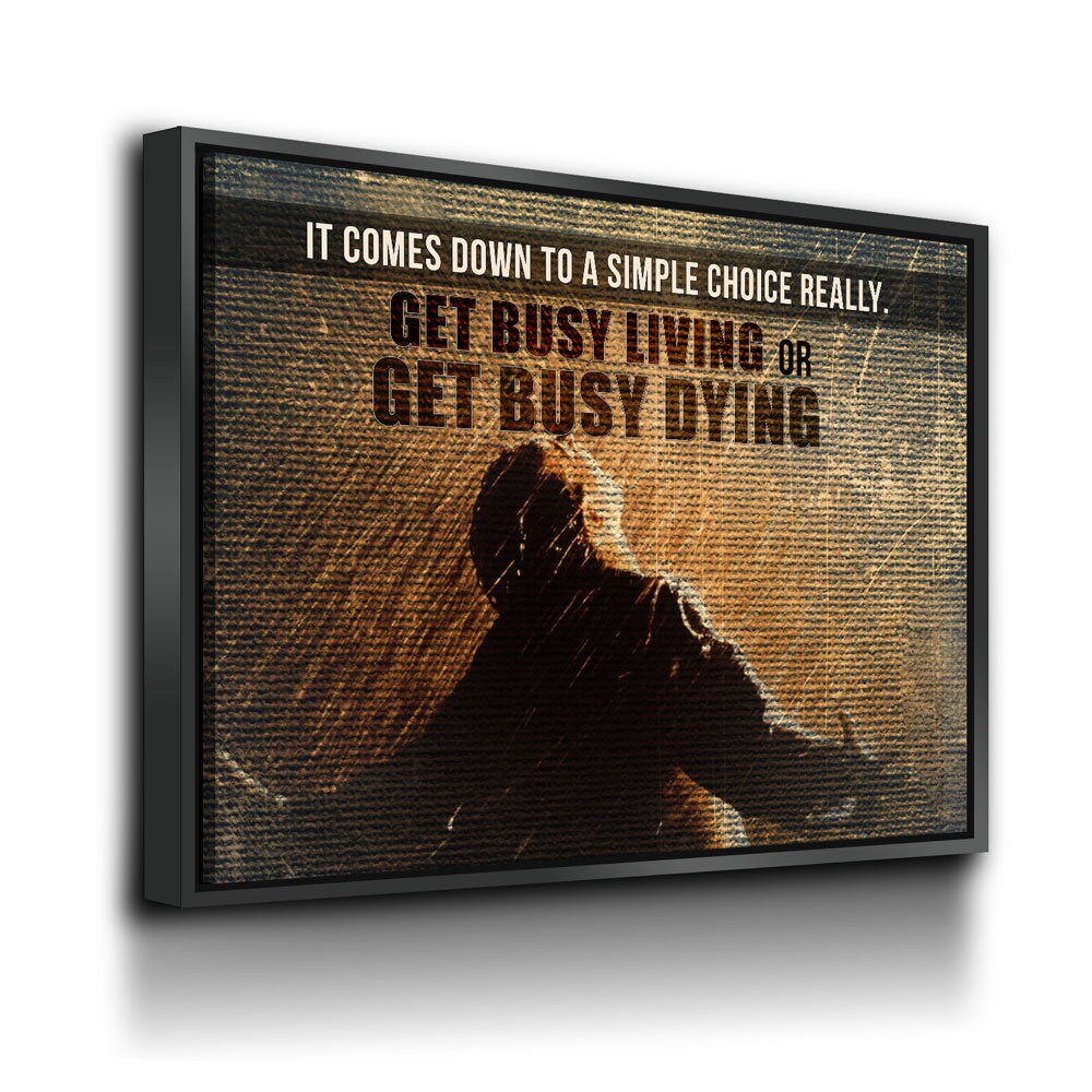 Get Busy Living Or Get Busy Dying Canvas Wall Art, Motivational Wall Decor, Success Quotes, The Shawshank Redemption Quote