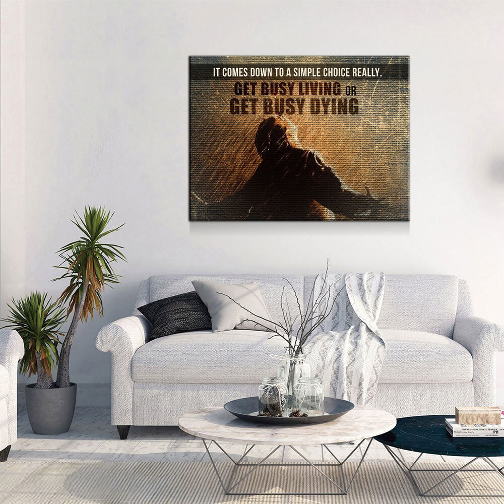 Get Busy Living Or Get Busy Dying Canvas Wall Art, Motivational Wall Decor, Success Quotes, The Shawshank Redemption Quote