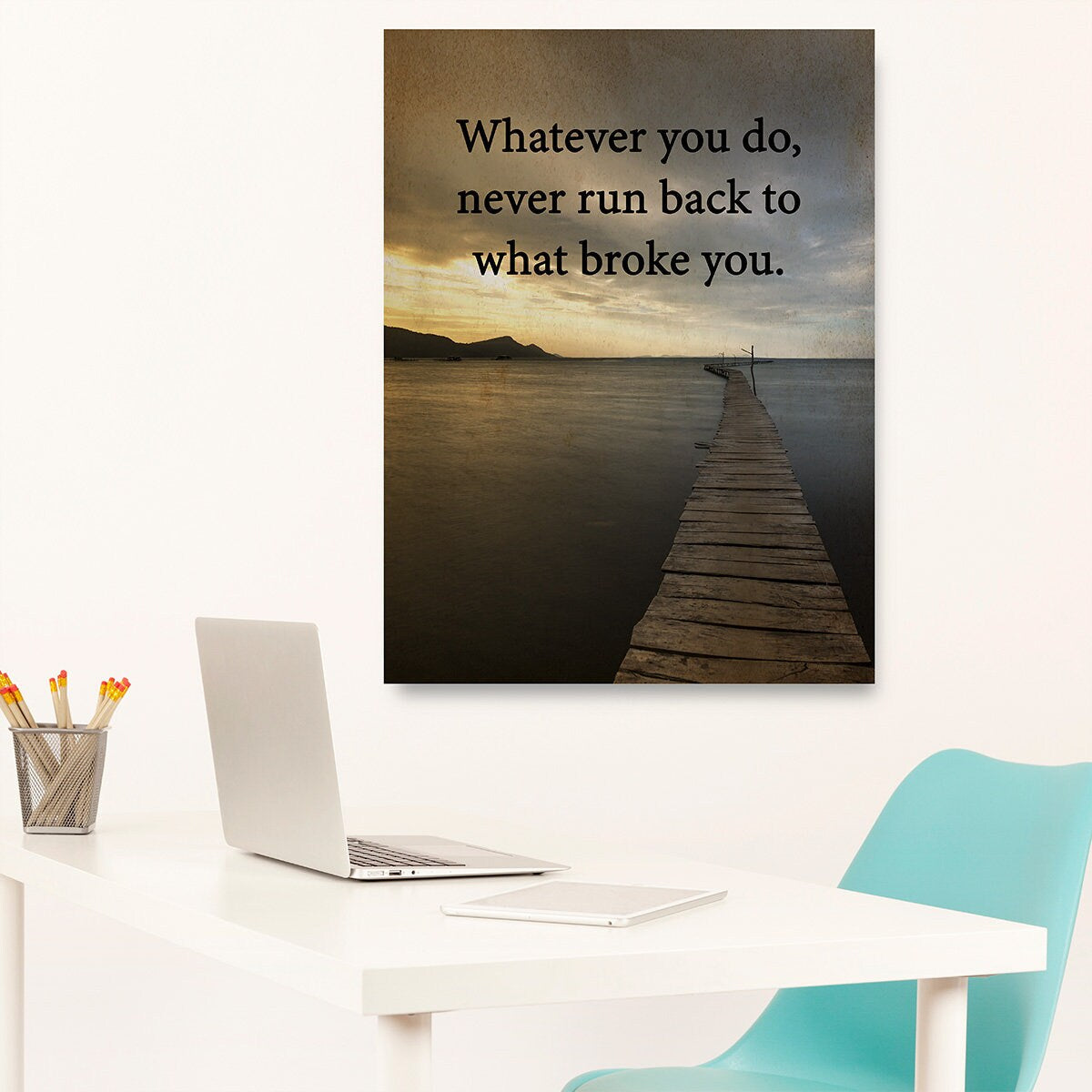 Never Run Back To What Broke You Canvas Wall Art, Motivational Wall Decor, Inspirational Wall Art, Home Office Decor