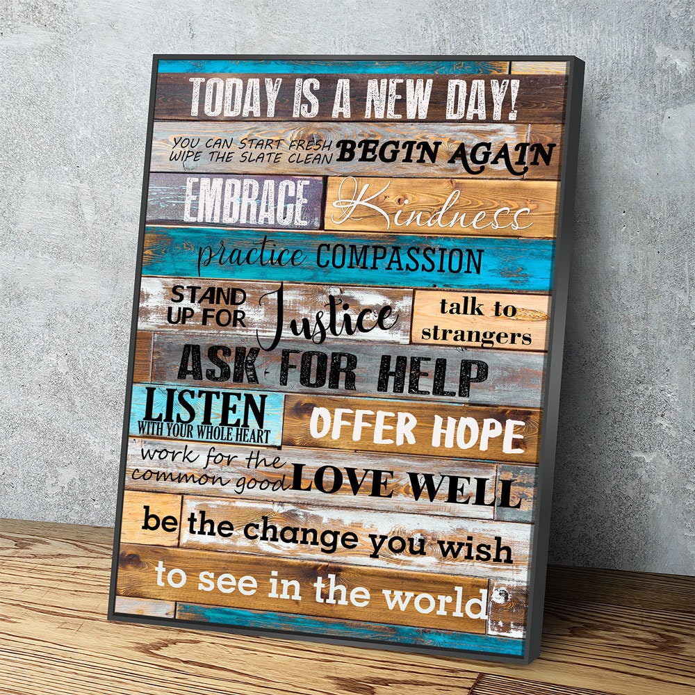 Today Is A New Day Canvas Wall Art, Inspirational Decor, Inspirational Quotes, Be The Change You Wish To see In The World