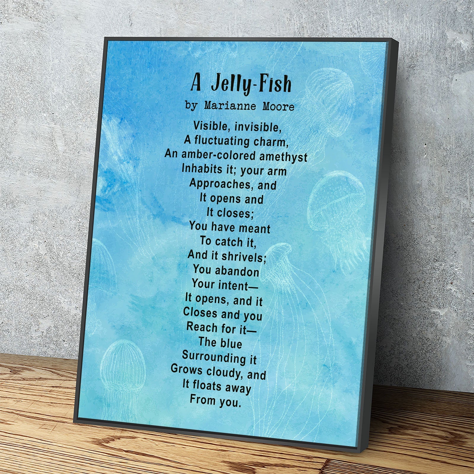 A Jelly-Fish Poem By Marianne Moore, Marianne Moore Poem, Graduation Gift, Graduation Idea, Visible, Invisible