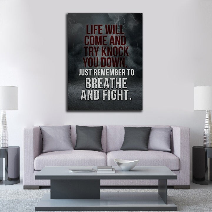 Life Will Come Try Knock You Down Just Remember To Breathe And Fight Motivational Canvas Wall Art, Motivational Wall Decor, Success Quotes