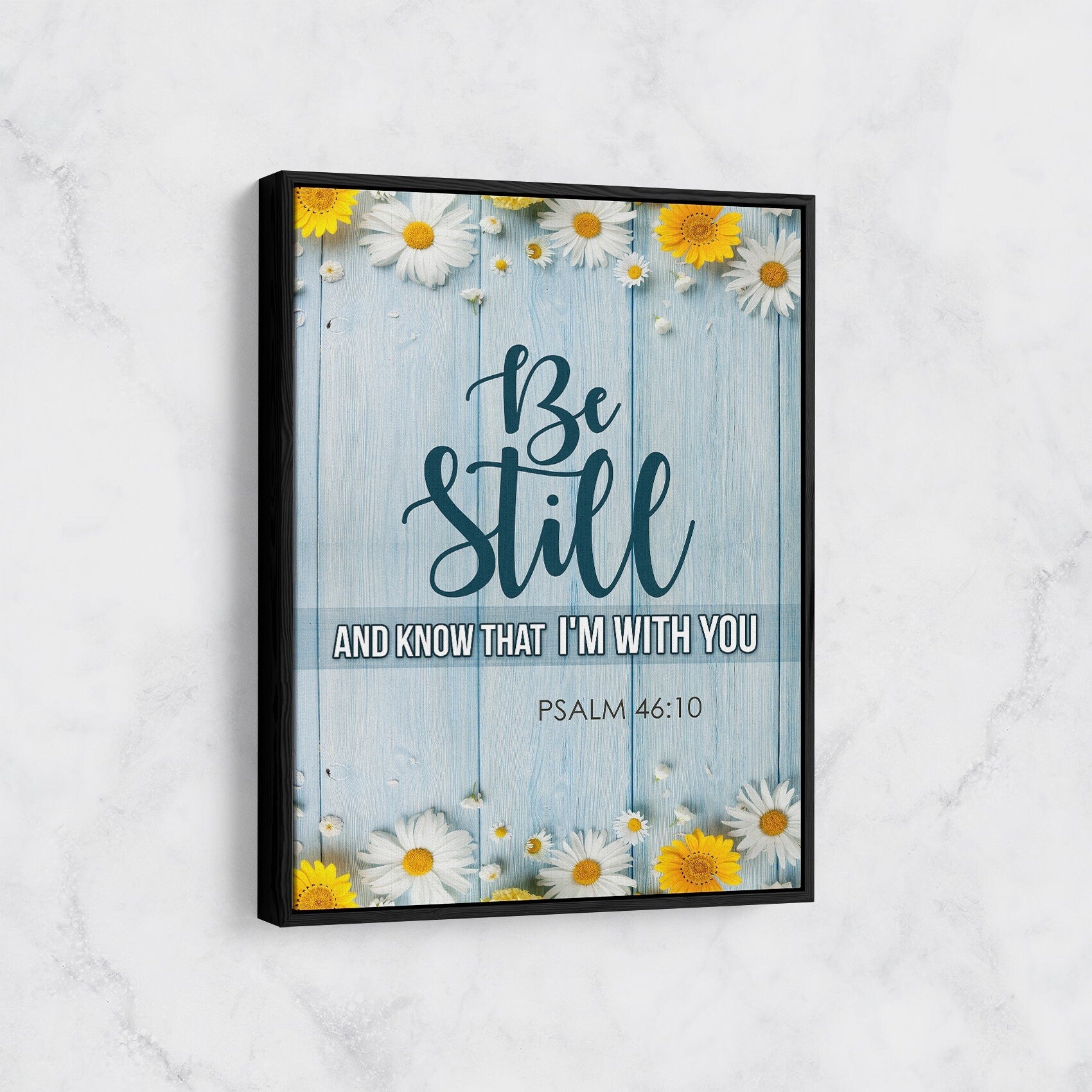 Be Still And Know That I'm With You Canvas Wall Art, Psalm 46:10, Religious Quote