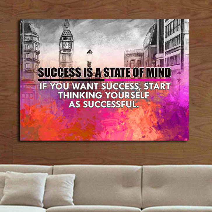 Success Is A State Of Mind Canvas Wall Art, If You Want Success Start Thinking Of Yourself As Successful, Motivational Decor