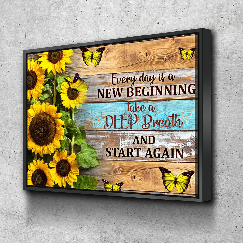 Every Day Is A New Beginning Canvas Wall Art, Take A Deep Breathe And Start Again, Inspirational Decor