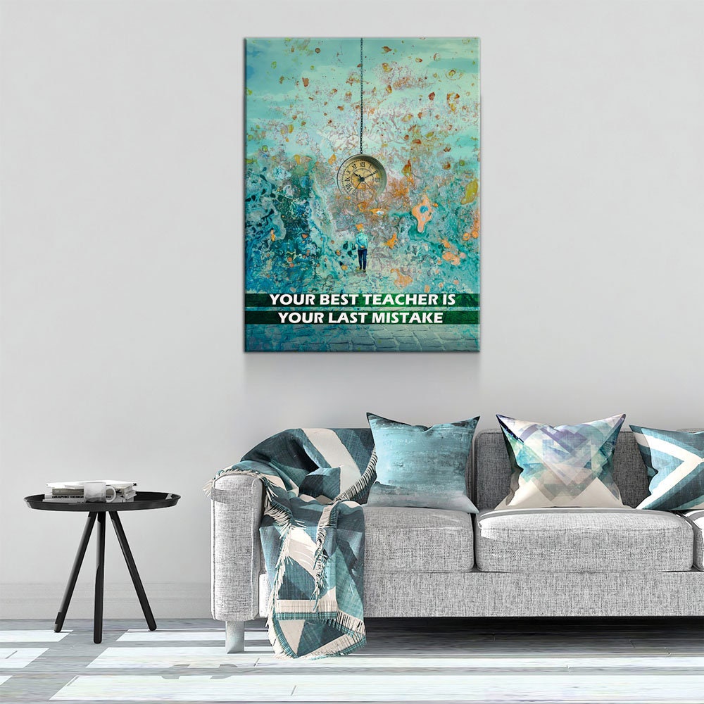 Your Best Teacher Is Your Last Mistake Canvas Wall Art, Motivational Wall Art, Inspirational Decor