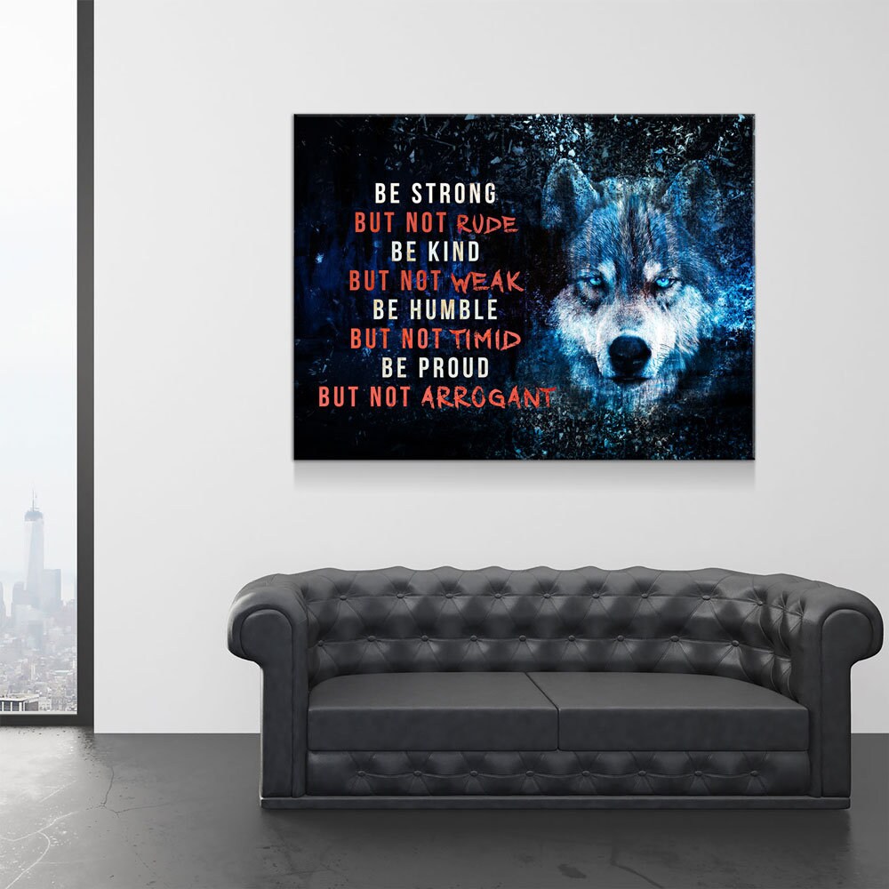 Wolf Motivational Canvas Wall Art, Be Strong, Be Kind, Be Humble, Be Proud