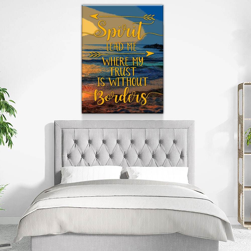 Spirit Lead Me Where My Trust Is Without Borders Canvas Wall Art, Spiritual Quote