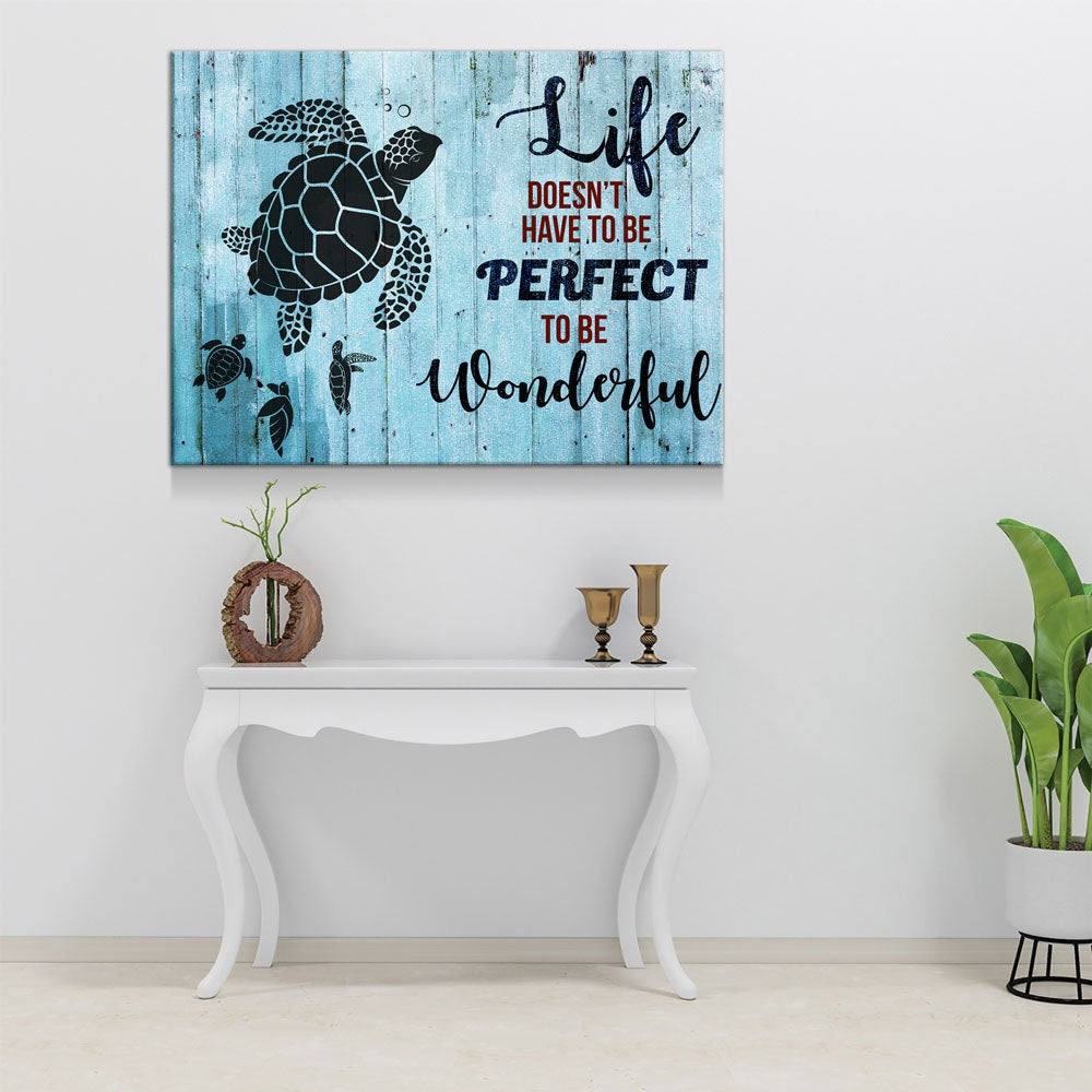Life Doesn't Have To Be Perfect To Be Wonderful Canvas Wall Art, Sea Turtle Canvas, Turtle Decor
