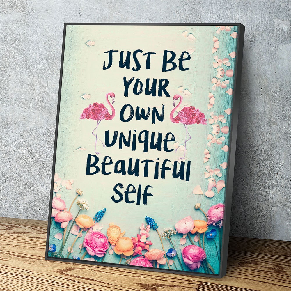 Be Your Own Unique Beautiful Self Canvas Wall Art, Motivational Decor, Motivational Quotes, Inspirational Quotes