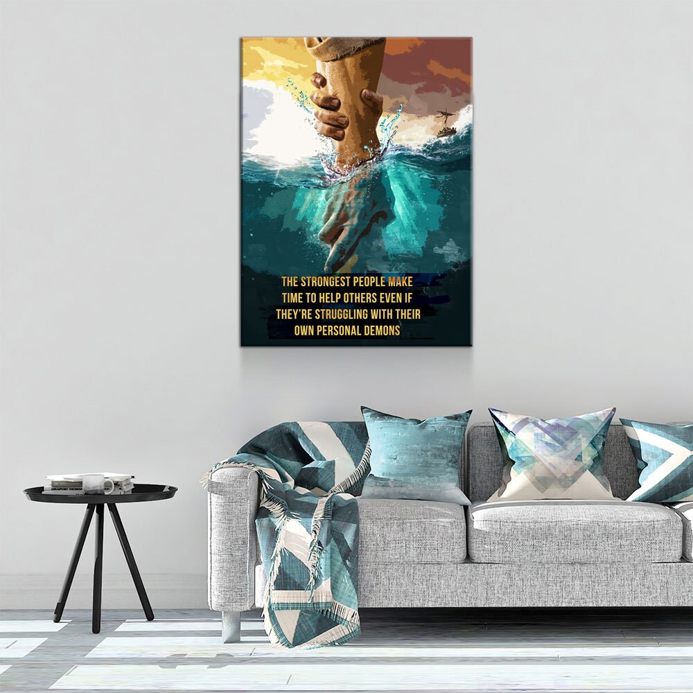 The Strongest People Make Time To Help Others Even If They're Struggling With Their Own Personal Demons Canvas Wall Art, Inspirational Decor
