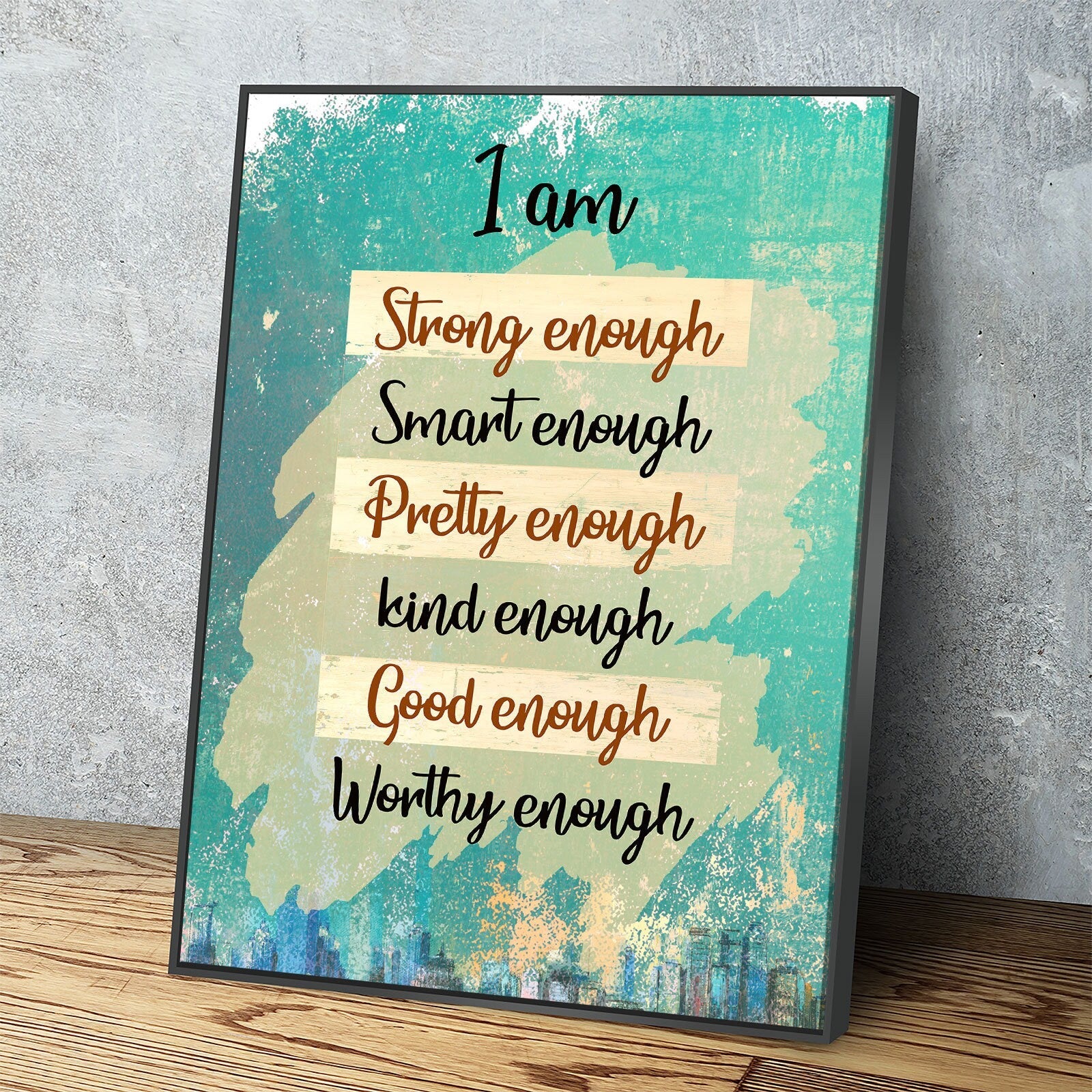 I Am Canvas Wall Art, I Am Strong Enough, Smart Enough, Pretty Enough, Kind Enough, Good Enough, Worthy Enough