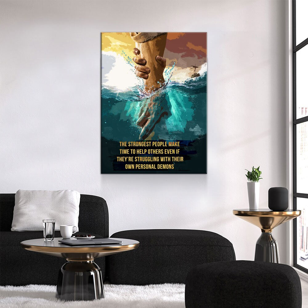 The Strongest People Make Time To Help Others Even If They're Struggling With Their Own Personal Demons Canvas Wall Art, Inspirational Decor