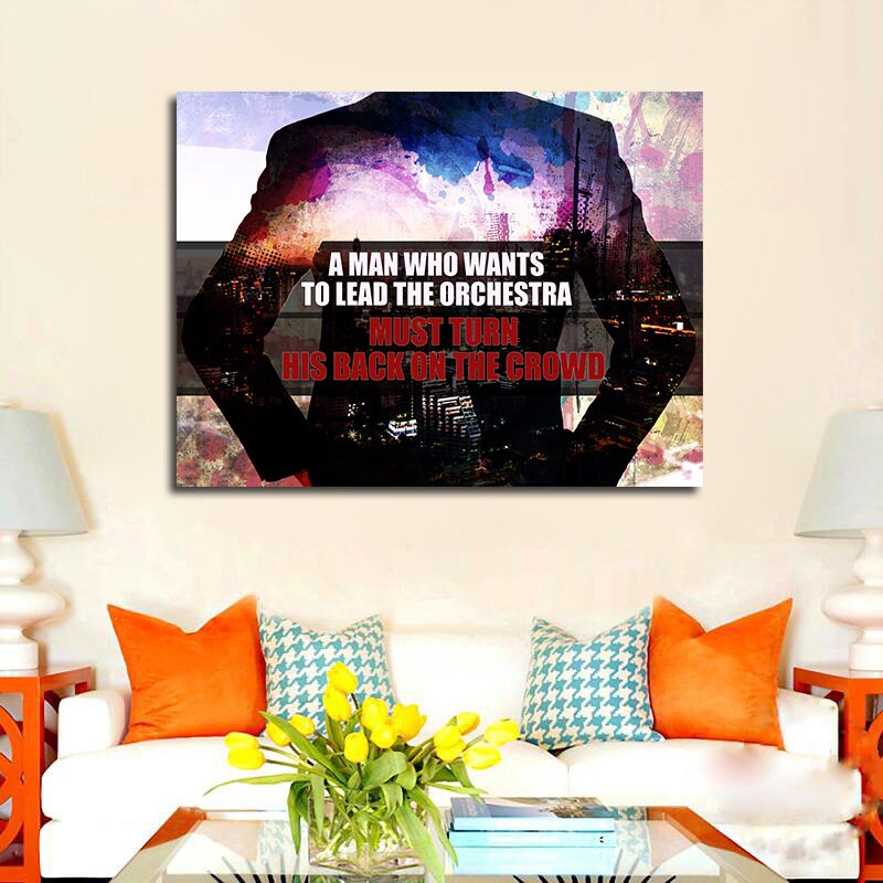 A Man Who Wants To Lead The Orchestra Must Turn His Back On The Crowd Canvas Wall Art, Office Decor, Motivational Decor, Hustle Art