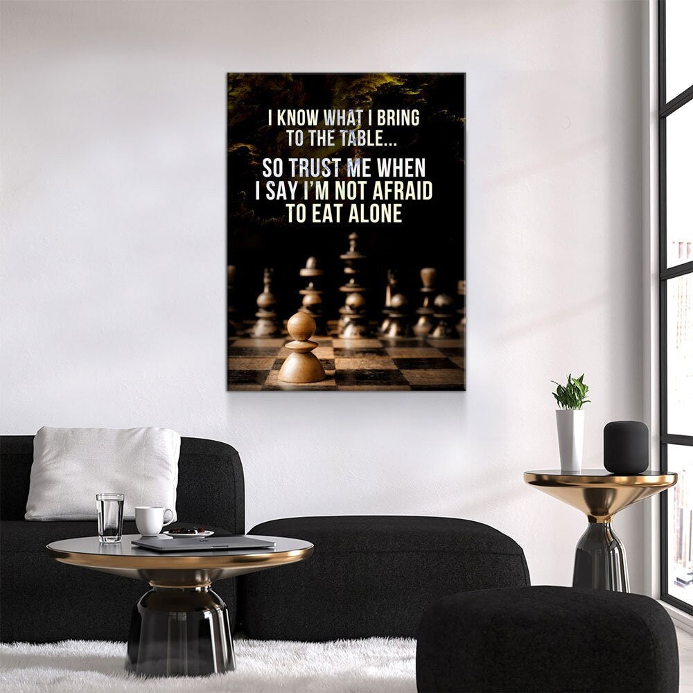 I Know What I Bring To The Table Canvas Wall Art, Chess Decor, Not Afraid To Eat Alone, Motivational Quote