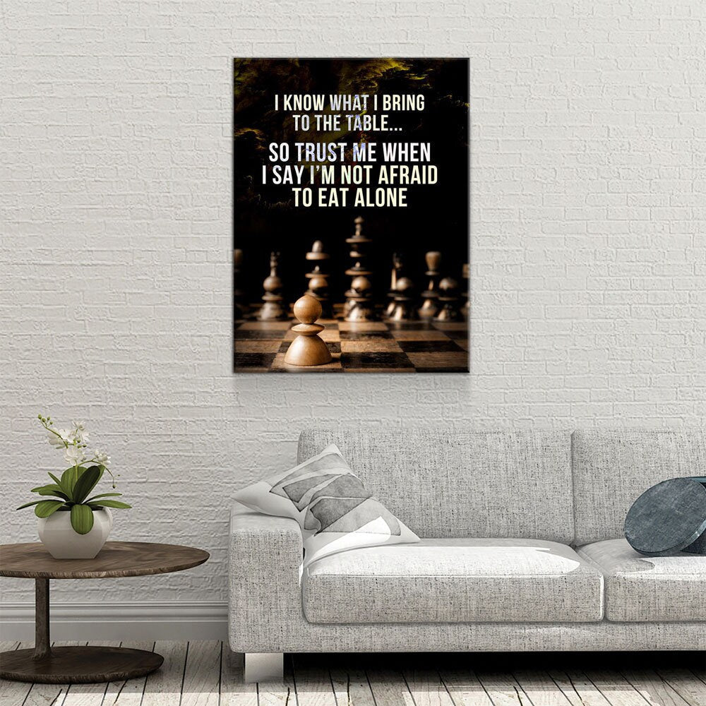 I Know What I Bring To The Table Canvas Wall Art, Chess Decor, Not Afraid To Eat Alone, Motivational Quote