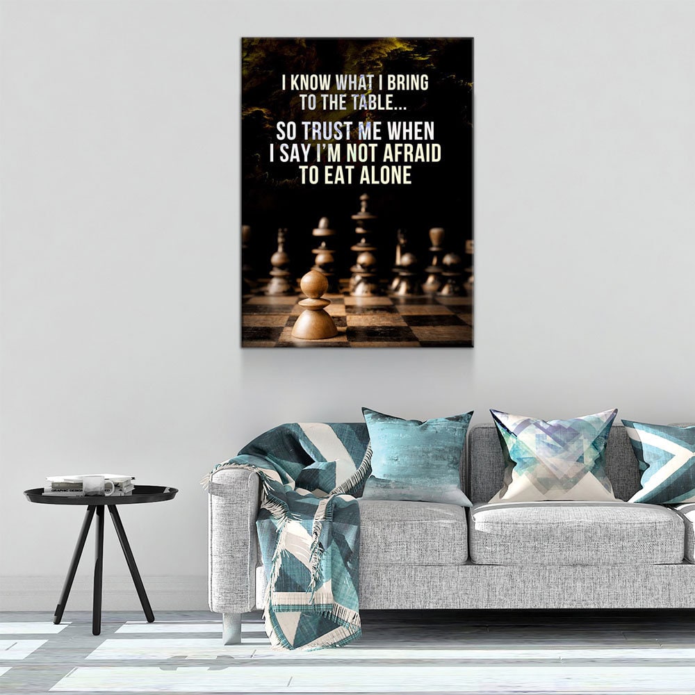 I Know What I Bring To The Table Canvas Wall Art, Chess Decor, Not Afraid To Eat Alone, Motivational Quote